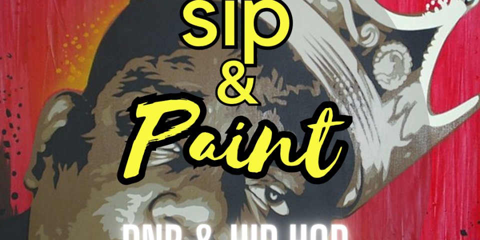 Sip & Paint: R&B and Hip-hop Edition