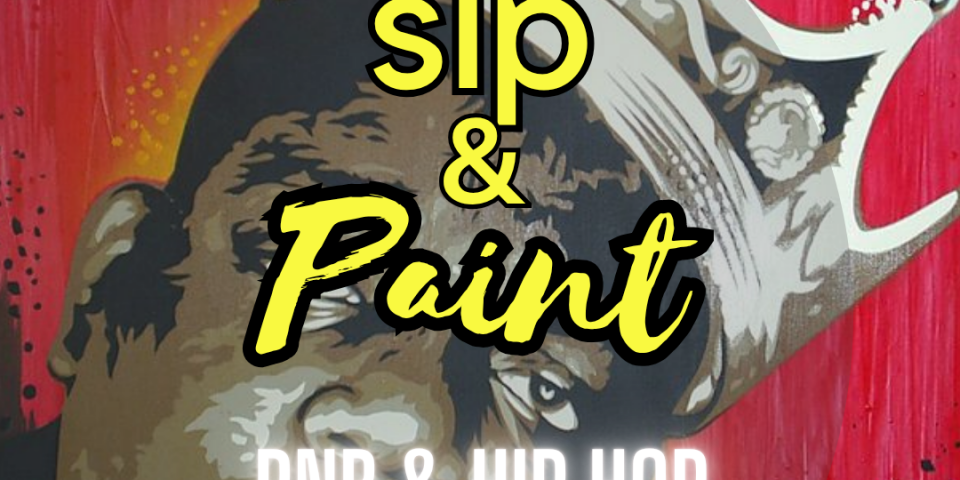 Sip & Paint: R&B and Hip-hop Edition